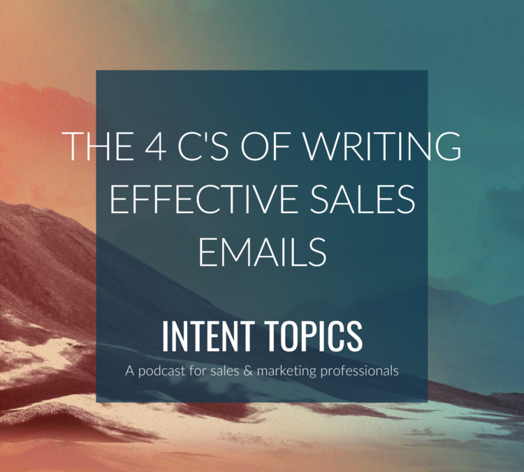 EPISODE #031 – THE FOUR C’S OF WRITING EFFECTIVE SALES EMAILS